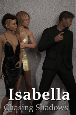 Isabella: Chasing Shadows