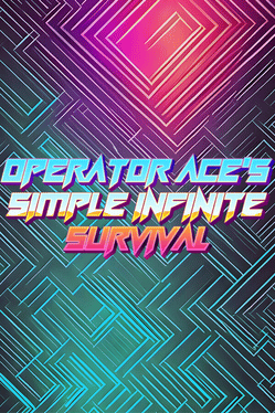 Operator Ace's Simple Infinite Survival