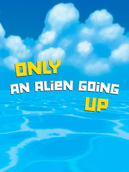 Only an Alien Going Up!