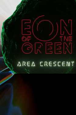 Eon of the Green: Area Crescent