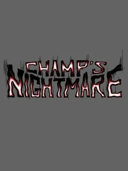 Champ's Nightmare