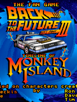 The Fan Game: Back to the Future - Part III: Timeline of Monkey Island Cover