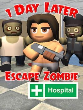 1 Day Later: Escape Zombie Hospital