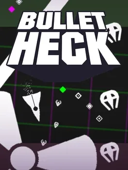 Bullet Heck