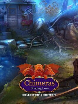 Chimeras: Blinding Love - Collector's Edition
