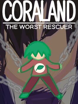 Coraland: The Worst Rescuer
