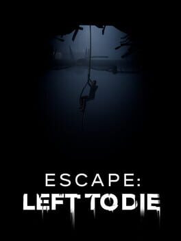 Escape: Left to die