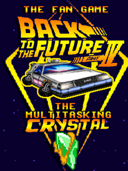 The Fan Game: Back to the Future - Part IV: The Multitasking Crystal