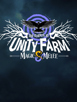 The Events at Unity Farm: Magic & Melee