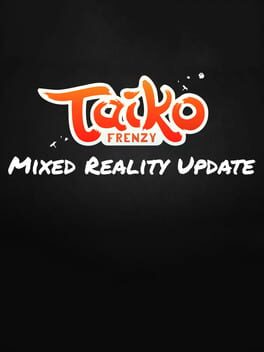 Taiko Frenzy: Mixed Reality Update