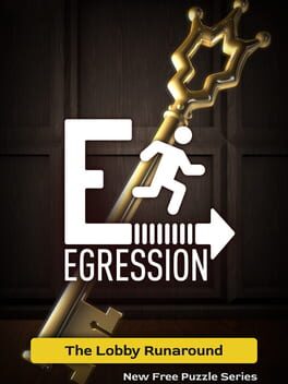 Egression: The Lobby Runaround