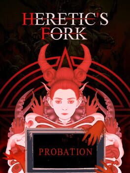 Heretic’s Fork: Probation