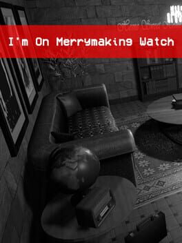 I'm on Merrymaking Watch