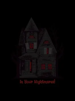 In Your Nightmares!