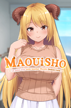 MAOUISHO:~ La Dolce Vita with Another World's Demon Lord~