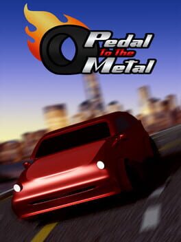 Pedal to the Metal