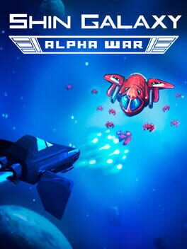 Shin Galaxy: Alpha War