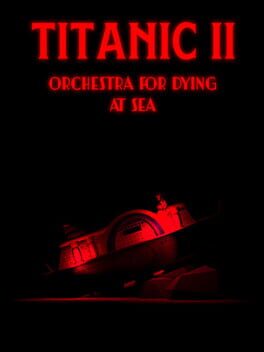 Titanic II: Orchestra for Dying at Sea