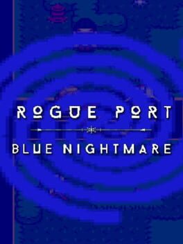 Rogue Port: Blue Nightmare