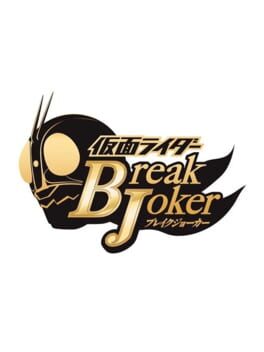Kamen Rider: Break Joker