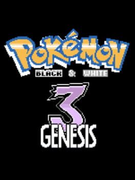 Pokémon Black & White 3: Genesis