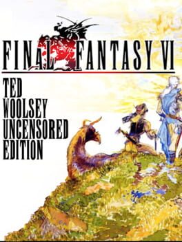 Final Fantasy VI: Ted Woolsey Uncensored Edition