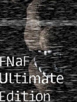 FNaF Ultimate Edition