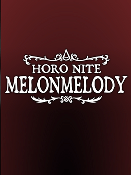 Horo Nite: MelonMelody Cover