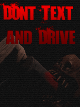 Don't Text and Drive