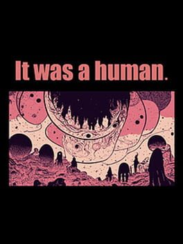 It was a human