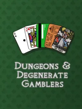 Dungeons & Degenerate Gamblers