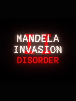 Mandela Invasion II: Disorder