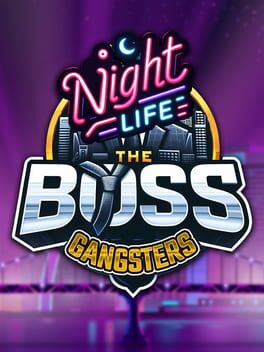 The Boss Gangsters: Nightlife