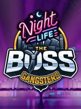 The Boss Gangsters: Nightlife