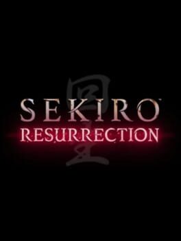 Sekiro: Resurrection