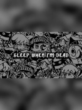 Sleep When I'm Dead: Chapter 0