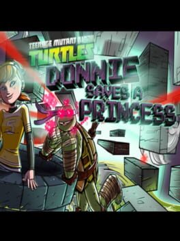 Teenage Mutant Ninja Turtles: Donnie Saves a Princess