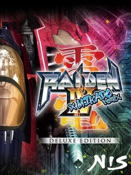 Raiden IV x Mikado Remix: Deluxe Edition