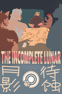 The Incomplete Lunar: First Night