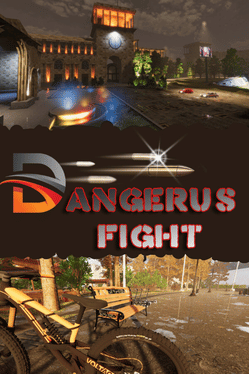 Dangerous Fight