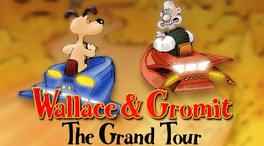 Wallace And Gromit: The Grand Tour