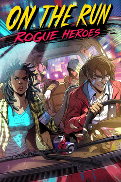 On the Run: Rogue Heroes