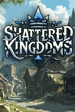 Shattered Kingdoms