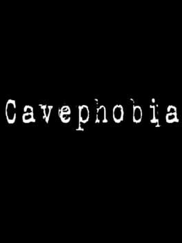 Cavephobia
