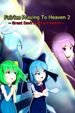 Fairies Praying To Heaven 2: Great Devil's Return Match
