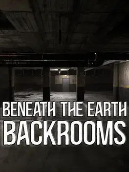 Beneath the Earth: Backrooms image