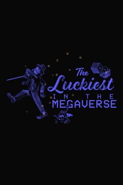The Luckiest in the Megaverse