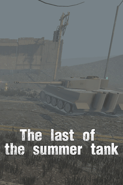 The Last of the Summer Tank