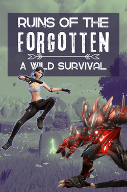 Ruins of the Forgotten: A Wild Survival