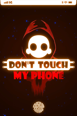 Don't Touch My Phone